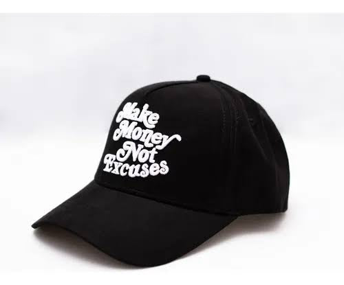 31 Hats Make Money Not Excuses